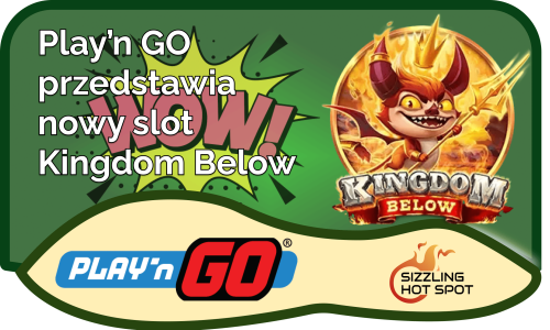 Play’n GO wprowadza graczy do piekielnego świata w nowym slocie Kingdom Below